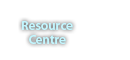 Resource Centre Resource Centre